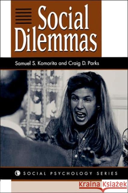 Social Dilemmas Samuel S. Komorita Graig D. Parks 9780813330037 Westview Press