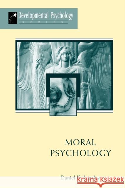 Moral Psychology Daniel K. Lapsley 9780813330334 Westview Press