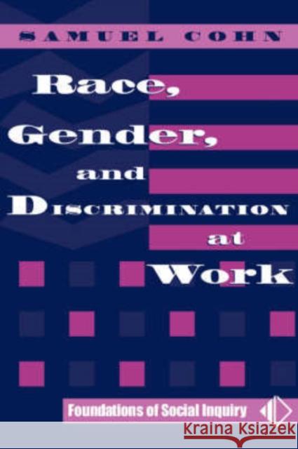 Race, Gender, and Discrimination at Work Cohn, Samuel 9780813332024 Westview Press