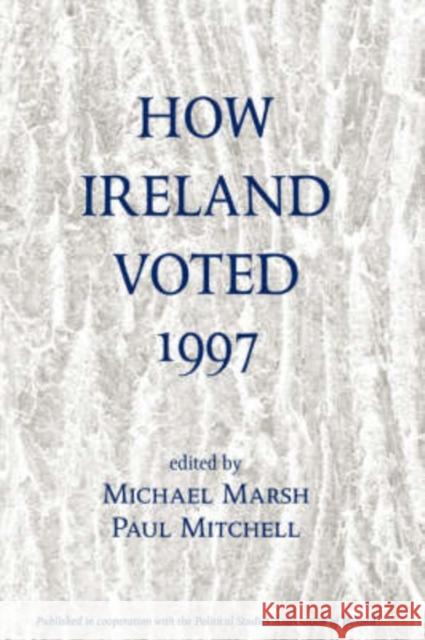 How Ireland Voted 1997 Michael Marsh 9780813332185