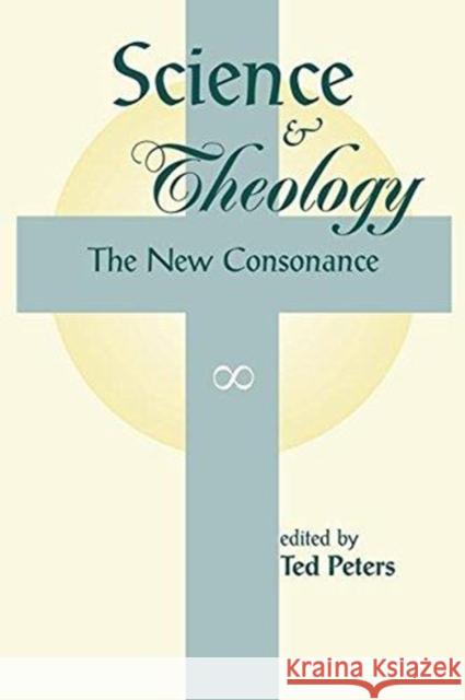 Science and Theology: The New Consonance Peters, Ted 9780813332598 Westview Press