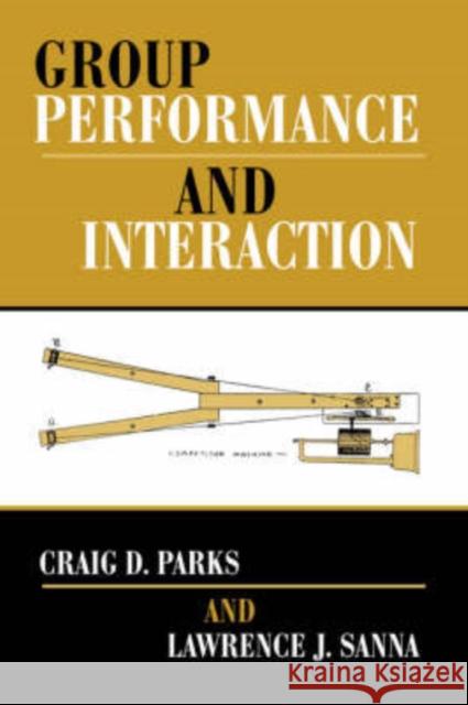 Group Performance And Interaction Craig D. Parks 9780813333205