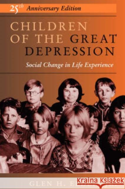 Children Of The Great Depression : 25th Anniversary Edition Glen H., Jr. Elder 9780813333427