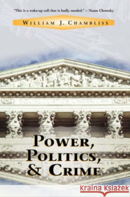 Power, Politics and Crime Chambliss, William J. 9780813334875