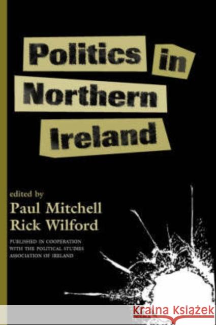 Politics In Northern Ireland Paul Mitchell Rick Wilford 9780813335285 Westview Press