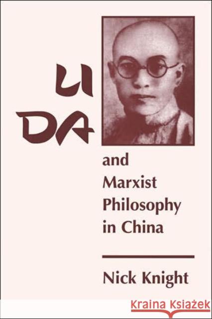 Li Da And Marxist Philosophy In China Nick Knight 9780813336398