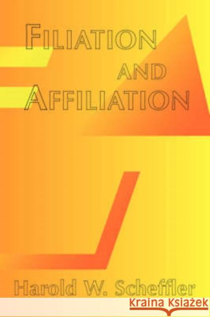 Filiation And Affiliation Harold W. Scheffler 9780813337616 Westview Press