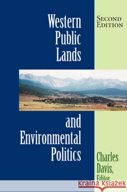 Western Public Lands and Environmental Politics Davis, Charles 9780813337685