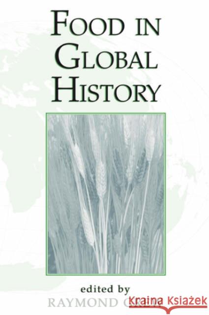 Food In Global History Raymond Grew 9780813338842 Westview Press