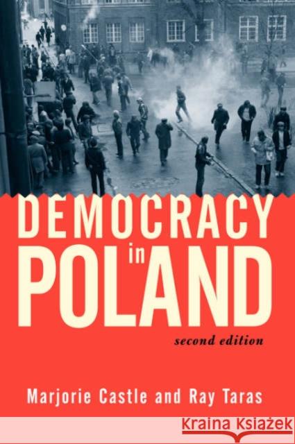 Democracy In Poland : Second Edition Ray Taras Marjorie Castle Marjorie Castle 9780813339351 Westview Press