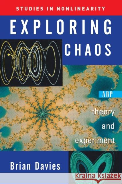 Exploring Chaos: Theory and Experiment Davies, Brian 9780813341279 Westview Press