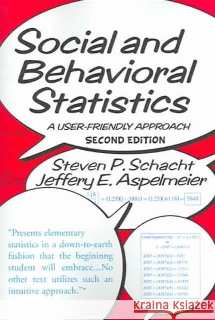 Social and Behavioral Statistics: A User-Friendly Approach Schacht, Steven P. 9780813341682 Westview Press