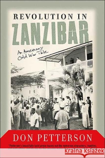 Revolution in Zanzibar Don Petterson Donald Petterson 9780813342689 Da Capo Press