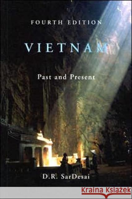 Vietnam: Past and Present SarDesai, D. R. 9780813343082 Westview Press