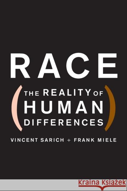 Race: The Reality of Human Differences Sarich, Vincent 9780813343228 Westview Press