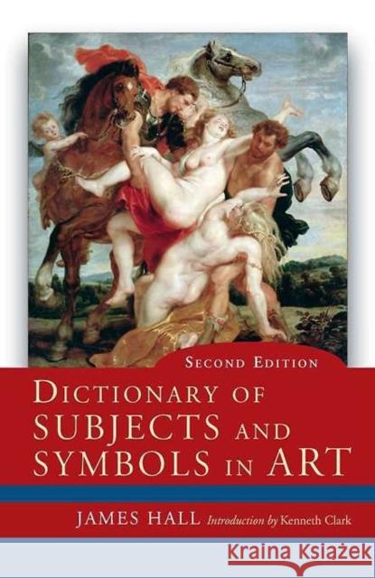 Dictionary of Subjects and Symbols in Art James Hall 9780813343938 Taylor & Francis Inc