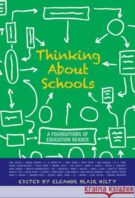 Thinking about Schools: A Foundations of Education Reader Blair Hilty, Eleanor 9780813344904 Westview Press