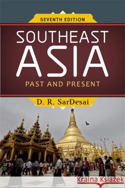 Southeast Asia: Past and Present SarDesai, D. R. 9780813348377