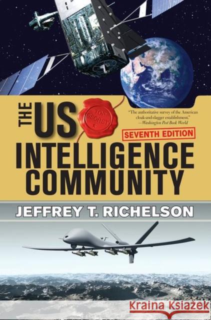 The U.S. Intelligence Community Jeffrey T. Richelson 9780813349183 Taylor & Francis Inc