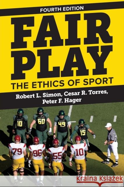 Fair Play: The Ethics of Sport Simon, Robert L. 9780813349206 Westview Press