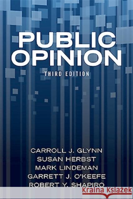 Public Opinion Carroll J. Glynn Susan Herbst Garrett J. O'Keefe 9780813349404