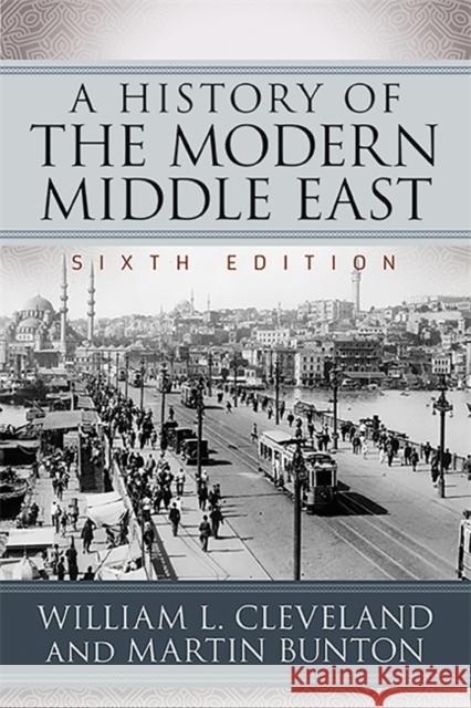 A History of the Modern Middle East William L. Cleveland Martin Bunton 9780813349800