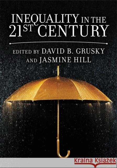 Inequality in the 21st Century: A Reader David B. Grusky 9780813350646 Westview Press