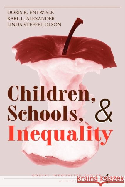 Children, Schools, and Inequality Entwisle, Doris R. 9780813366517