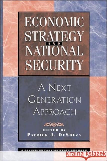 Economic Strategy and National Security: A Next Generation Approach Patrick Desouza 9780813368344 HarperCollins Publishers