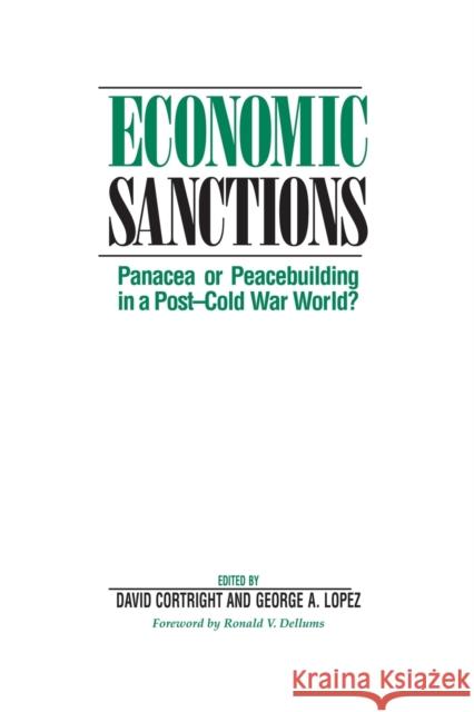Economic Sanctions: Panacea or Peacebuilding in a Post-Cold War World? Cortright, David 9780813389097