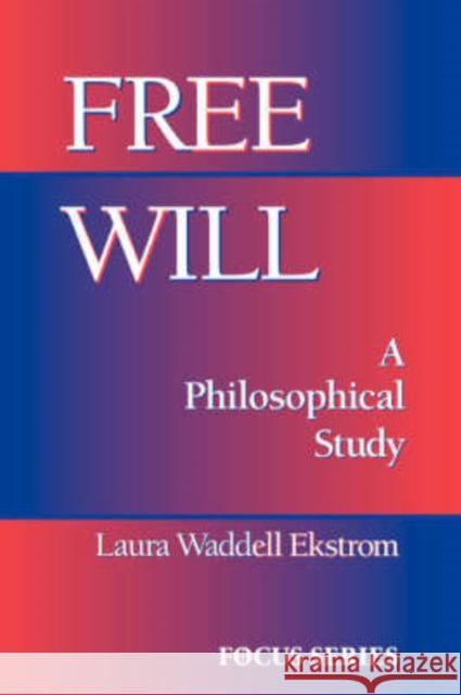 Free Will Laura Waddell Ekstrom 9780813390932