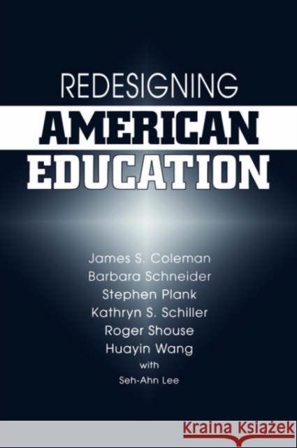 Redesigning American Education Coleman                                  D. Ed. Coleman 9780813391021 Westview Press