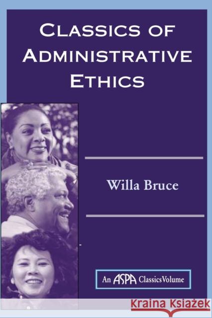 Classics Of Administrative Ethics Willa M. Bruce 9780813398112 Westview Press