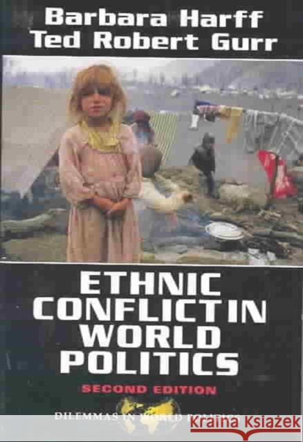 Ethnic Conflict In World Politics Ted Robert Gurr Barbara Harff 9780813398402