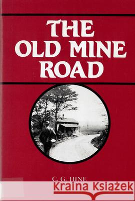 The Old Mine Road Charles G. Hine Henry Charlton Beck 9780813504278 Rutgers University Press