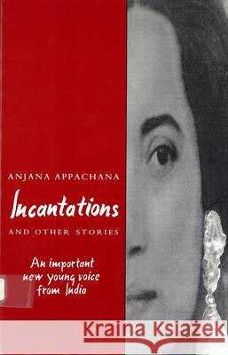 Incantations and Other Stories Appachana, Anjana 9780813518282