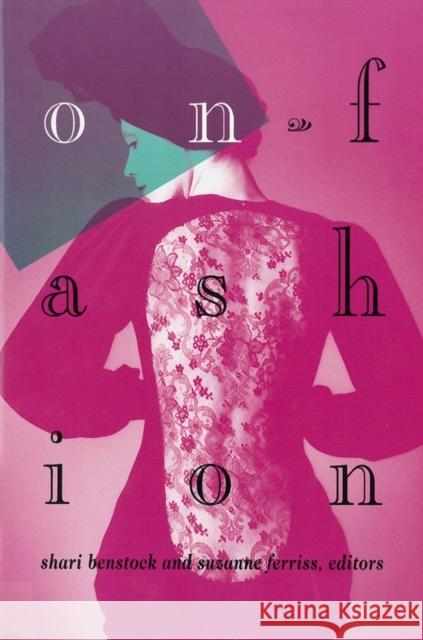 On Fashion Shari Benstock Suzanne Ferriss 9780813520339 Rutgers University Press