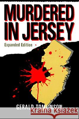 Murdered in Jersey Gerald Tomlinson 9780813520780 Rutgers University Press