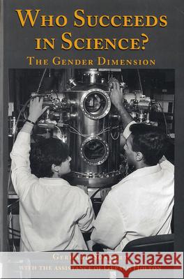 Who Succeeds in Science?: The Gender Dilemma Sonnert, Gerhard 9780813522203 Rutgers University Press