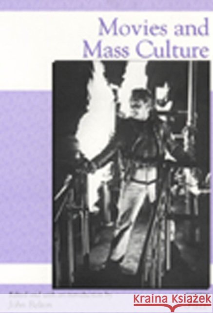 Movies & Mass Culture John Belton 9780813522289 Rutgers University Press