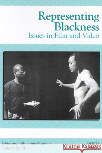 Representing Blackness: Issues in Film and Video Valerie Smith 9780813523149 Rutgers University Press