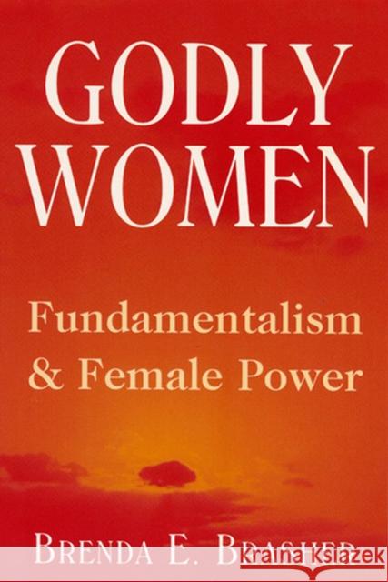Godly Women Brasher, Brenda E. 9780813524689 Rutgers University Press
