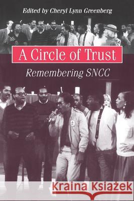 A Circle of Trust: Remembering SNCC Greenberg, Cheryl Lynn 9780813524771 Rutgers University Press