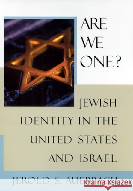 Are We One?: Jewish Identity in the United States and Israel Auerbach, Jerold S. 9780813529172 Rutgers University Press