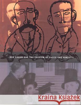 Ben Shahn and the Passion of Sacco and Vanzetti Anreus, Alejandro 9780813529448 Rutgers University Press