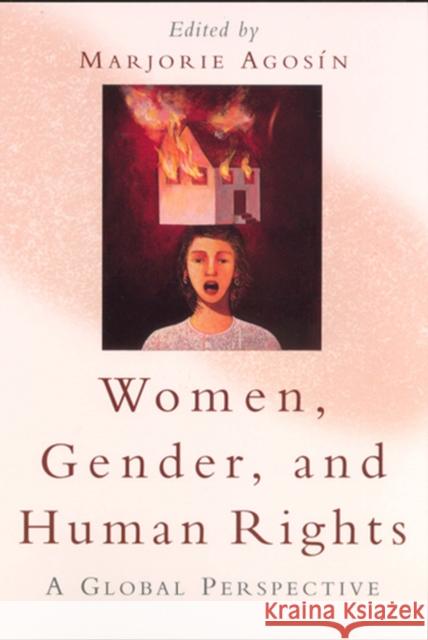 Women, Gender, and Human Rights: A Global Perspective Agosín, Marjorie 9780813529837