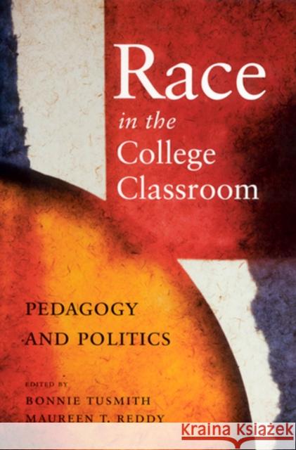 Race in the College Classroom Tusmith, Bonnie 9780813531090 Rutgers University Press