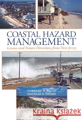 Coastal Hazard Management: Lessons and Future Directions from New Jersey Psuty, Norbert P. 9780813531502