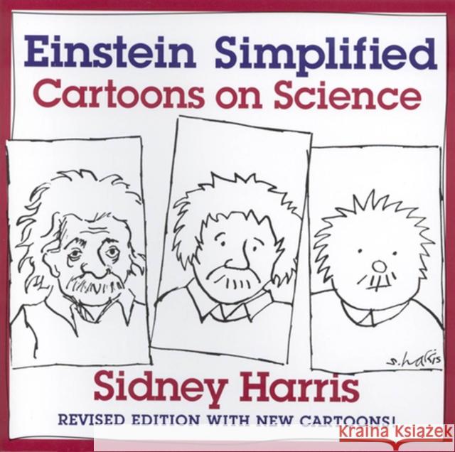 Einstein Simplified: Cartoons on Science Harris, Sidney 9780813533865 Rutgers University Press