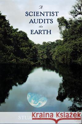 A Scientist Audits the Earth Stuart L. Pimm 9780813535401 Rutgers University Press